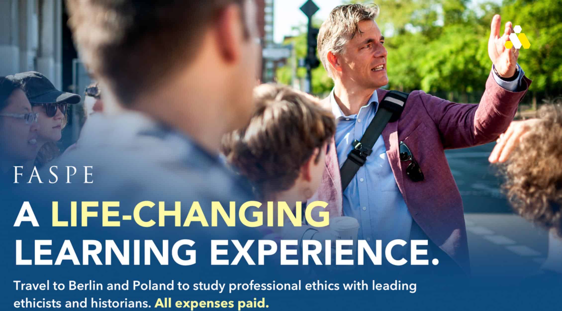 A Life-Changing Learning Experience. Travel to Berlin and Polan to study professional ethics with leading ethicists and historians. All expenses paid.