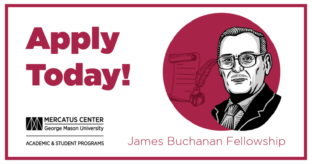 Apply Today! To the James Buchanan Fellowship.