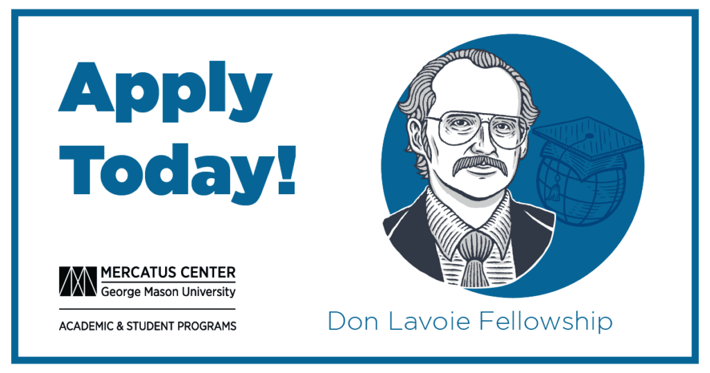 Apply today to the Don Lavoie Fellowship!