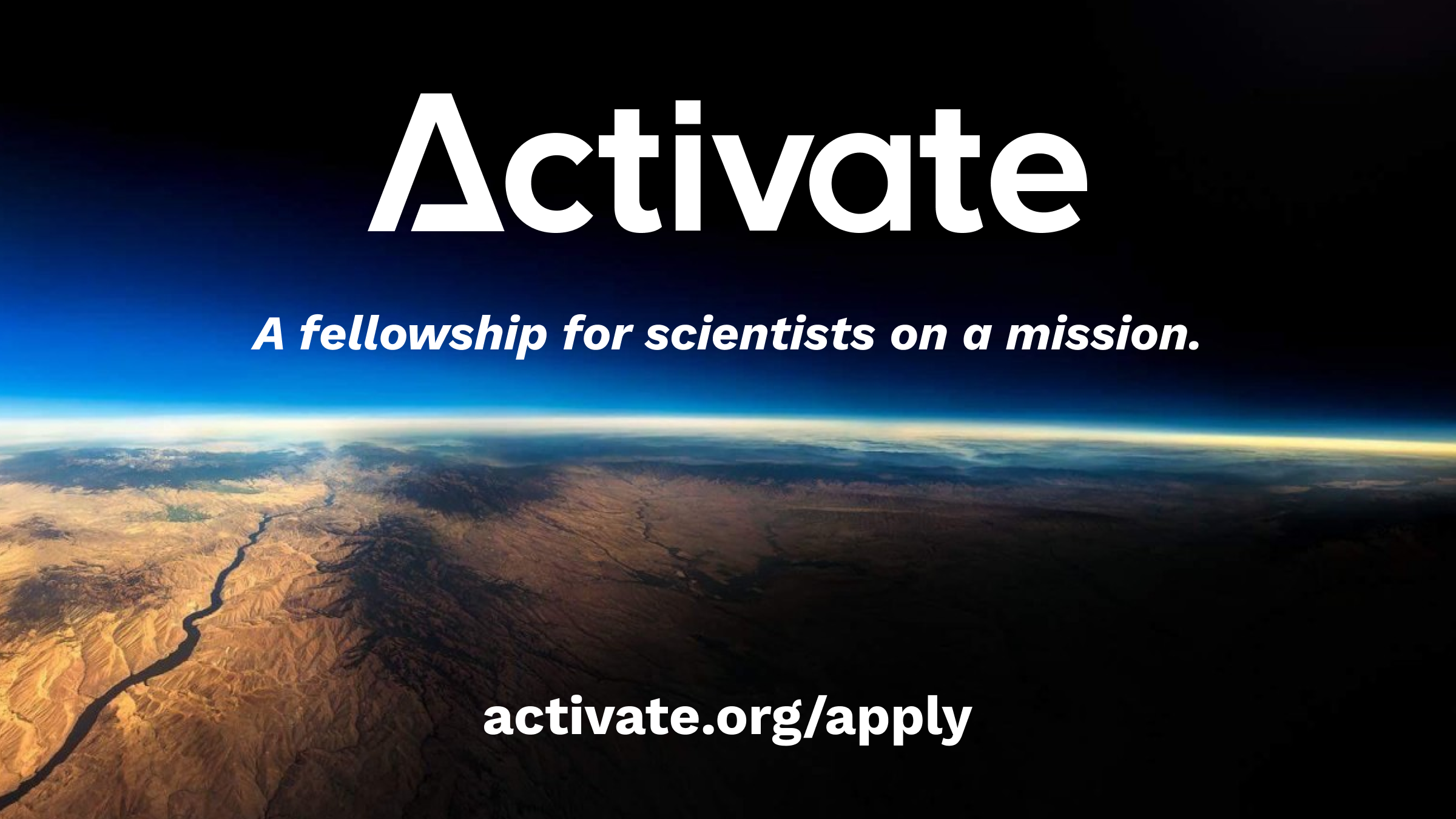 Activate! A fellowship for scientists on a mission.