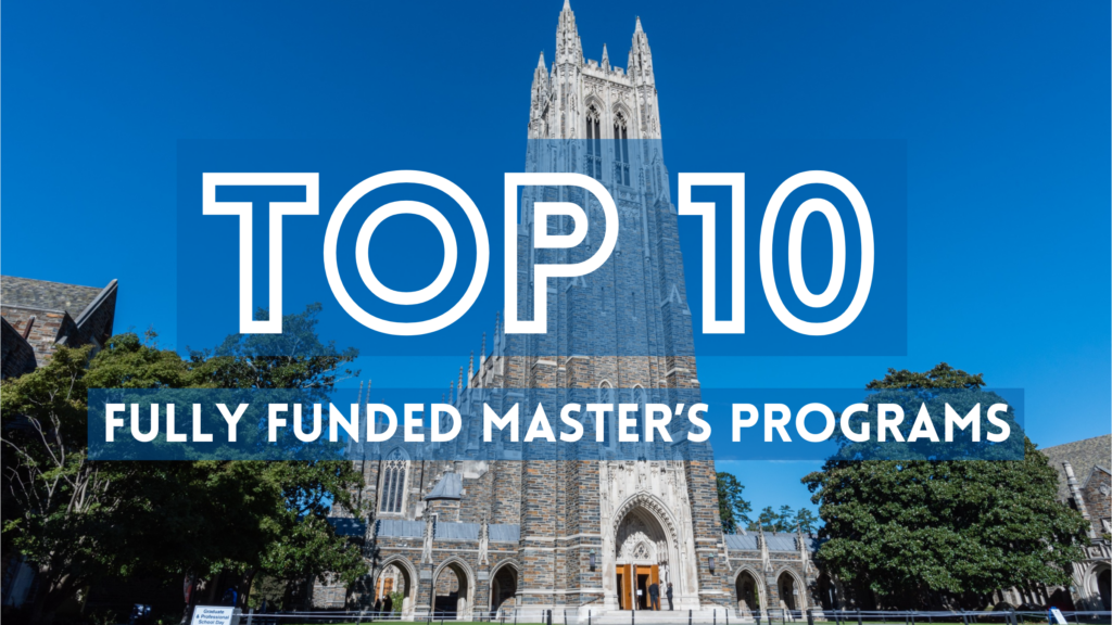 A photo of the Duke Chapel Tower in early fall at Duke University in Durham, North Carolina, USA, with overlaid text that says Top 10 Fully Funded Master's Programs.