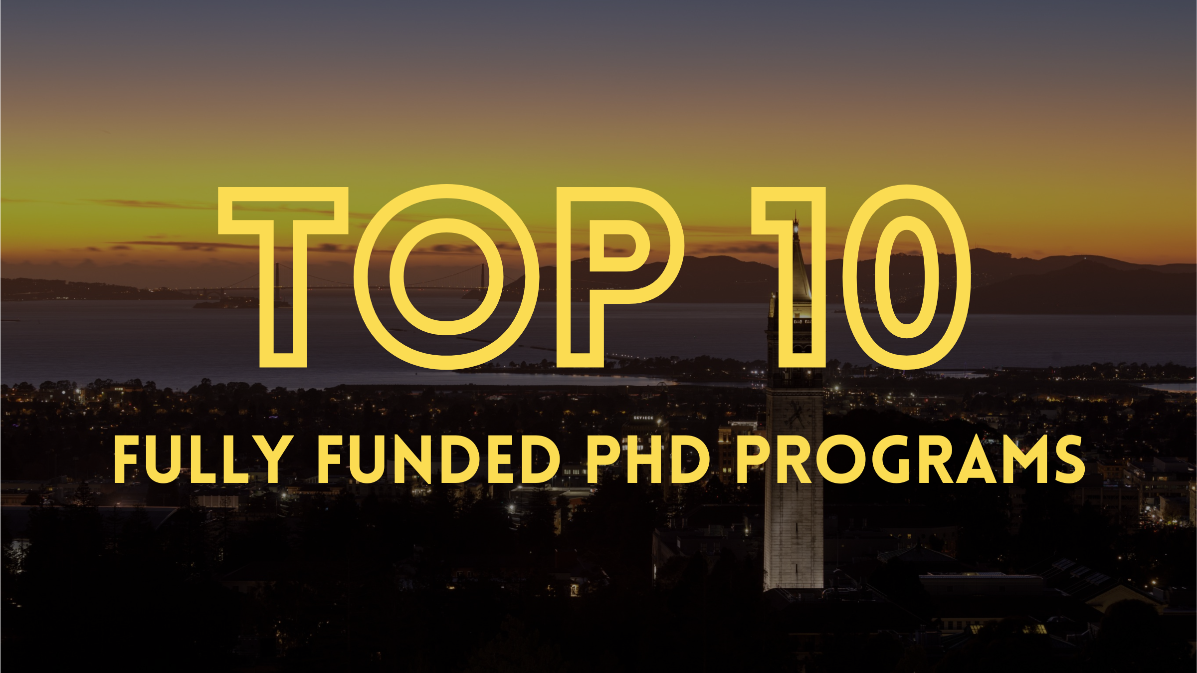 The Top 10 Most Popular Fully Funded PhD Programs of 2023