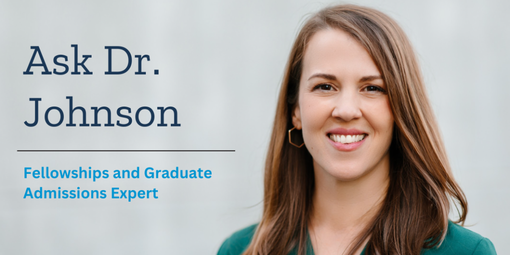 Dr. Vicki Johnson, a mid-age white American woman with straight brown hair and a green blouse. She is a graduate school admissions expert. The words, Ask Dr. Johnson are on the left-hand side.