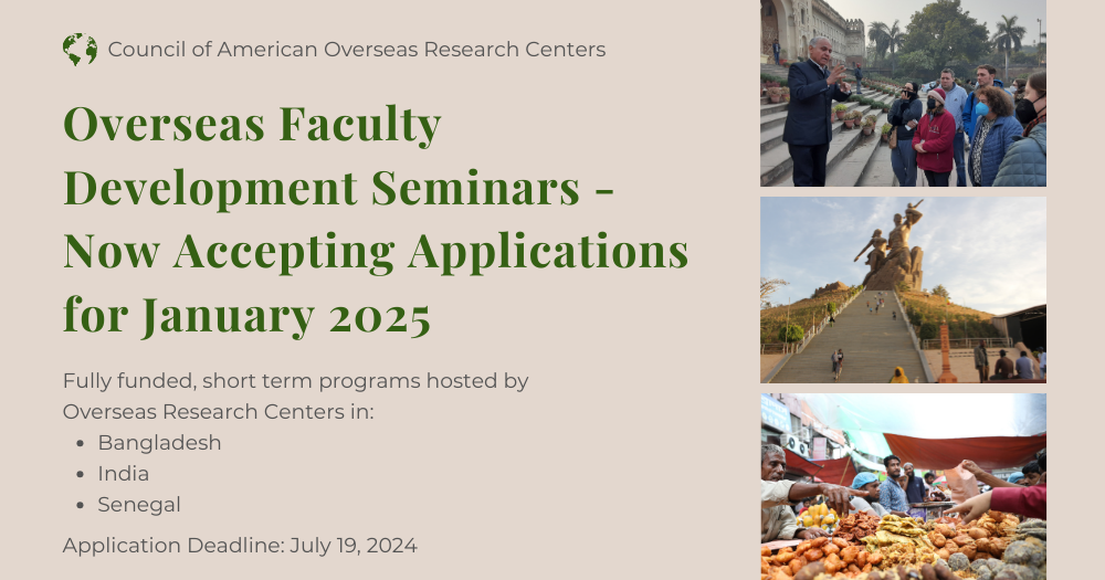 Overseas Faculty Development Seminars now accepting applications for January 2025! Deadline to apply: July 19, 2024